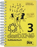 Dux Das Ding  Band 3 ohne Noten: Kultliederbuch  Songbook /Texte